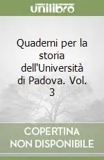 Quaderni per la storia dell‘Università di Padova. Vol. 3 Acquista Ora