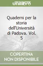 Prezzo Conveniente Quaderni per la storia dell‘Università di Padova. Vol. 5