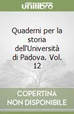 Direttamente Dal Produttore Quaderni per la storia dell‘Università di Padova. Vol. 12