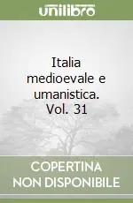 Italia medioevale e umanistica. Vol. 31 Offerta Del Giorno
