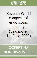 Novità Seventh World congress of endoscopic surgery (Singapore, 1-4 June 2000)