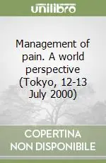 Management of pain. A world perspective (Tokyo, 12-13 July 2000) Di Tendenza