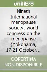 Affare Nineth International menopause society, world congress on the menopause (Yokohama, 17-21 October 1999)