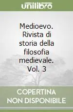 Medioevo. Rivista di storia della filosofia medievale. Vol. 3 Ultime Pezzi