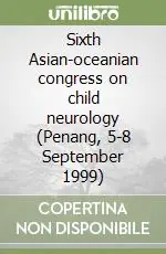 Sixth Asian-oceanian congress on child neurology (Penang, 5-8 September 1999) Ordina Subito
