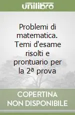 Spedizione Espresso Problemi di matematica. Temi d‘esame risolti e prontuario per la 2ª prova