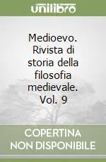 Consegna Rapida Medioevo. Rivista di storia della filosofia medievale. Vol. 9