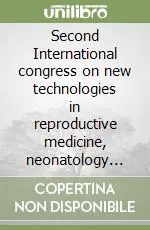 Ultimissimo Modello Second International congress on new technologies in reproductive medicine, neonatology and gynecology (Porto Conte, 18-23 September 1999)