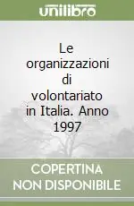 Compra Online Le organizzazioni di volontariato in Italia. Anno 1997