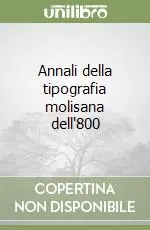 Annali della tipografia molisana dell‘800 Offerta Del Giorno