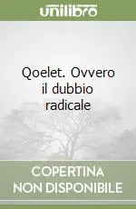 Compra Online Qoelet. Ovvero il dubbio radicale