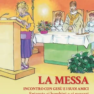 Acquista Ora La Messa. Incontro con Gesù e i suoi amici. Spiegata ai bambini e ai ragazzi
