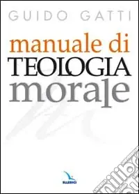 Più Venduto Manuale di teologia morale