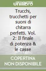 Compra Oggi Stesso Trucchi, trucchetti per suoni di chitarra perfetti. Vol. 2 Il finale di potenza & le casse