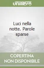 Luci nella notte. Parole sparse Occasione