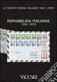 Le tariffe postali italiane 1862-2000. Vol. 4/3 Repubblica Italiana 1986-2000 Promozione