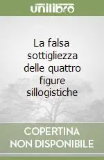 La falsa sottigliezza delle quattro figure sillogistiche Popolare