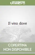 Il vino dove Ultime Pezzi