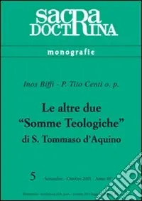 Le altre due «Somme teologiche» di s. Tommaso d‘Aquino Spedito Oggi
