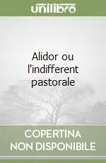 Alidor ou l‘indifferent pastorale Bestseller
