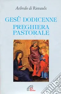 Saldi Gesù dodicenne. Preghiera pastorale