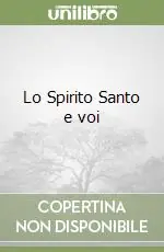 Offerta Del Giorno Lo Spirito Santo e voi