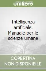 Intelligenza artificiale. Manuale per le scienze umane Consegna Rapida