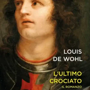 L‘ultimo crociato. Il ragazzo che vinse a Lepanto Compra Online