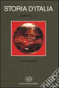 Storia d‘Italia. Annali. Vol. 17 Il parlamento Super Prezzo