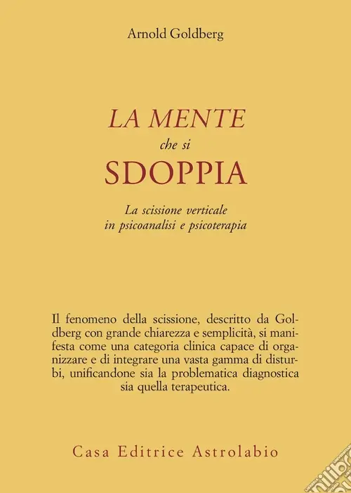 Occasione La mente che si sdoppia. La scissione verticale in psicoanalisi e psicoterapia