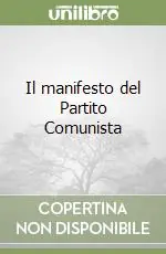 Il manifesto del Partito Comunista Subito Disponibile