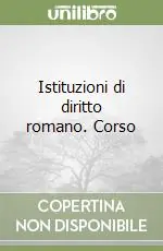 Vendita Finale Istituzioni di diritto romano. Corso