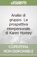 Economico Analisi di gruppo. La prospettiva interpersonale di Karen Horney