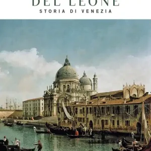 Nuovo Arrivo La Repubblica del Leone. Storia di Venezia