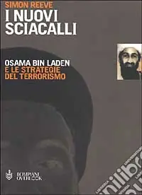 Nuovo Arrivo I nuovi sciacalli. Osama bin Laden e le strategie del terrorismo