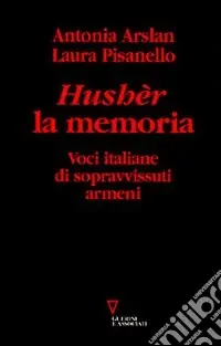 Hushèr la memoria. Voci italiane di sopravvissuti armeni Professionale