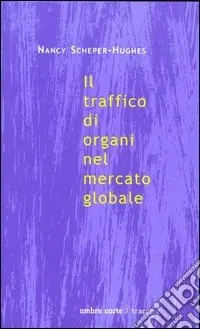 Il traffico di organi nel mercato globale Consegna Rapida