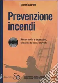 Prevenzione incendi. Con CD-ROM Offerta Lampo