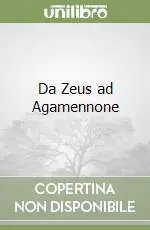 Più Venduto Da Zeus ad Agamennone