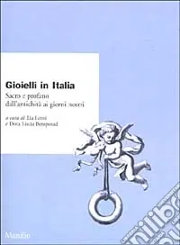 Gioielli in Italia. Sacro e profano dall‘antichità ai giorni nostri Offerta Limitata