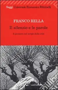 Nuovo Arrivo Il silenzio e le parole. Il pensiero nel tempo della crisi