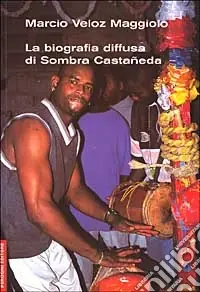 La biografia diffusa di Sombra Castaneda Offerta Del Giorno