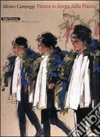 Silvano Campeggi. Pittura in diretta dalla piazza Occasione