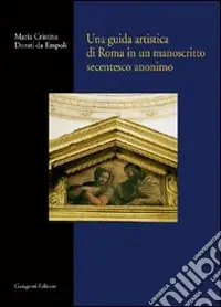 Una guida artistica di Roma in un manoscritto secentesco anonimo Compra Oggi Stesso
