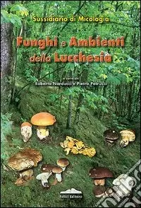 A Buon Prezzo Funghi e ambienti della Lucchesia. Sussidiario di micologia