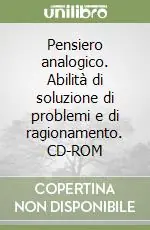 Ultime Pezzi Pensiero analogico. Abilità di soluzione di problemi e di ragionamento. CD-ROM