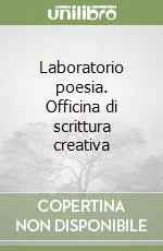Laboratorio poesia. Officina di scrittura creativa Sconto