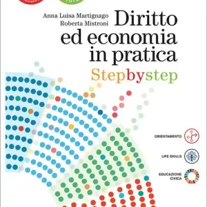Diritto economia in pratica. Step by step. Per 1° biennio delle Scuole superiori. Con e-book. Con espansione online Consegna Rapida