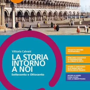 La storia intorno a noi. Per il triennio degli Ist. professionali. Con e-book. Con espansione online vol. 4 Prezzo Ridotto