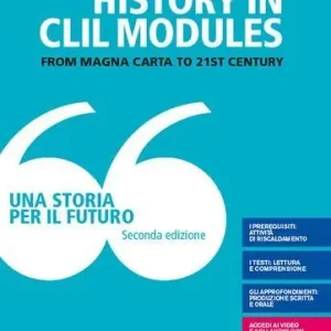 Una storia per il futuro. History in clil modules. Per le Scuole superiori. Con e-book. Con espansione online Promo Stagionale
